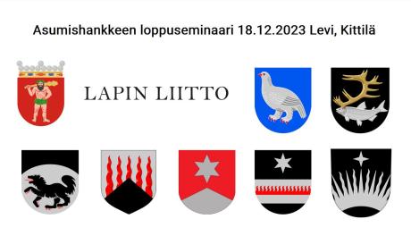 Lapin liiton ja Lapin kuntien vaakunat ja teksti Asumishankkeen loppuseminaari 18.12.2023