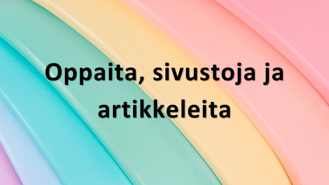 Oppaita, sivustoja ja artuíkkeleita