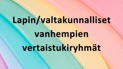 Lapin/valtakunnalliset vanhempien vertaistukiryhmät