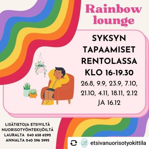 Rainbow lounge. Syksyn tapaamiset Rentolassa klo 16-19.30: 26.8, 9.9, 23.9, 7.10, 21.10, 4.11, 18.11, 2.12 ja 16.12.