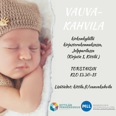 Vauvakahvila kirkonkylällä kirjastorakennuksessa, jelpparilassa (Kirjatie 1, Kittilä )    torstaisin KLO 13.30-15  Lisätiedot: kittila.fi/vauvakahvila