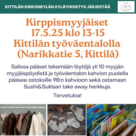 Kirppismyyjäiset 17.5.25 klo 13-15 Kittilän työväentalolla (Narikkatie 5, Kittilä) Salissa pääset tekemään löytöjä yli 10 myyjän myyjäispöydistä ja työväentalon kahvion puolella pääsee ostoksille 9B:n kahvioon sekä ostamaan Sushi&Suklaan take away herkkuja. Tervetuloa!