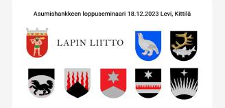 Lapin liiton ja Lapin kuntien vaakunat ja teksti Asumishankkeen loppuseminaari 18.12.2023