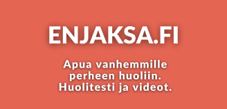 Enjaksa.fi Apua vanhemmille perheen huoliin. Huolitesti ja videot
